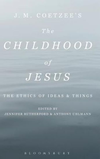 J. M. Coetzee’s The Childhood of Jesus