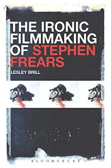 The Ironic Filmmaking of Stephen Frears