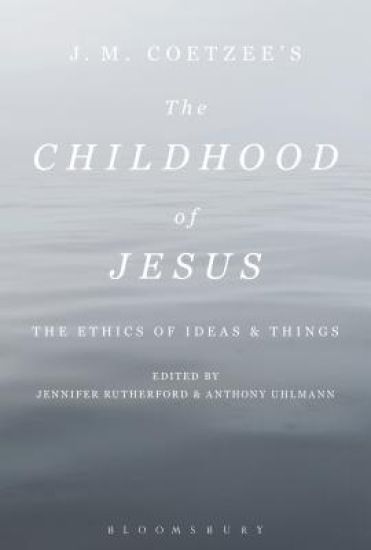 J. M. Coetzee’s The Childhood of Jesus