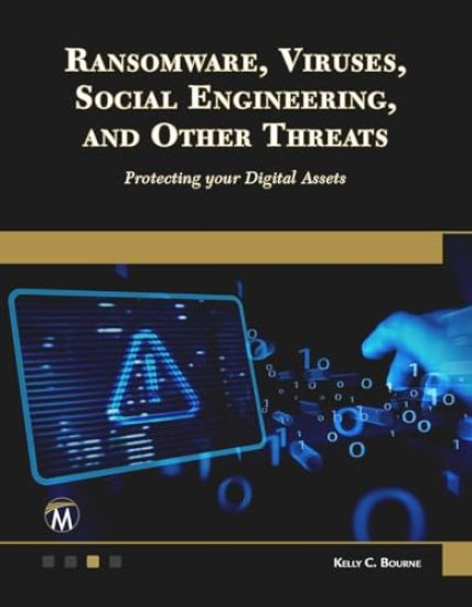 Ransomware, Viruses, Social Engineering and Other Threats