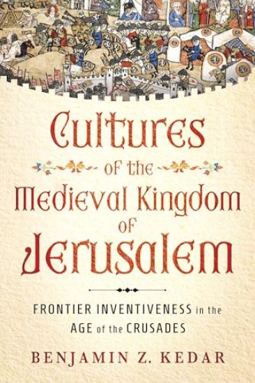 Cultures of the Medieval Kingdom of Jerusalem