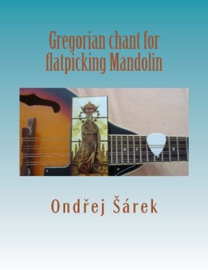 Gregorian chant for flatpicking Mandolin