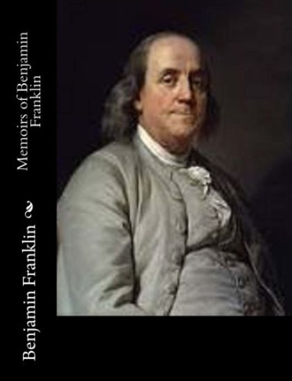 Memoirs of Benjamin Franklin