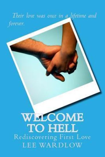 Welcome to Hell: Rediscovering First Love