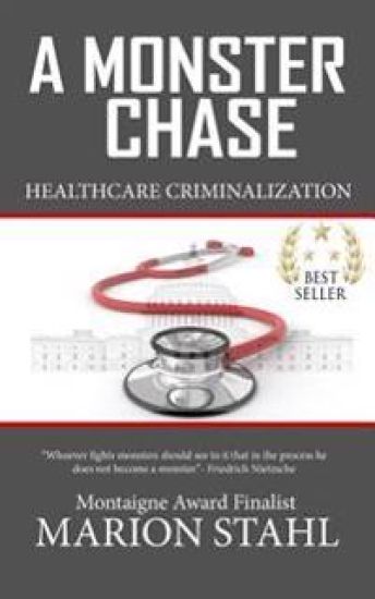 A Monster Chase: Health Care Criminalization