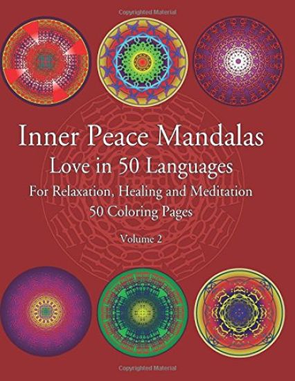Inner Peace Mandalas Love in 50 Languages For Reflection, Healing and Meditation 50 Coloring Pages: Mandalas Coloring Book helps reduce stress and ach