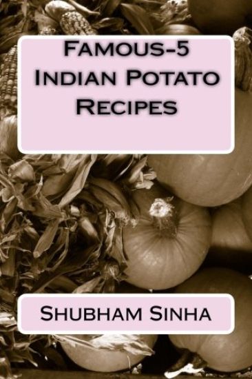 Famous-5 Indian Potato Recipes