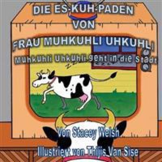 Die Es-KUH-paden von Frau Muhkuhli Uhkuhli: Muhkuhli Uhkuhli geht in die Stadt."