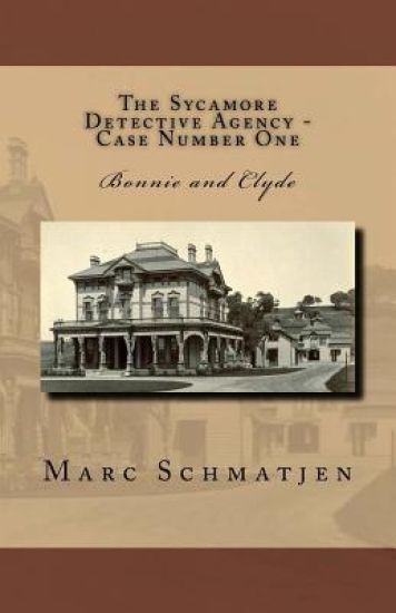 The Sycamore Detective Agency - Case Number One: Bonnie and Clyde