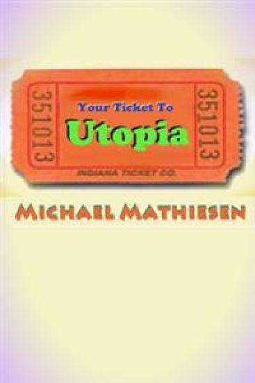 Your Ticket To Utopia: The United and Utopian States of America - The U.U.S.A.