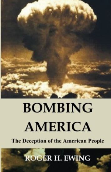 Bombing America: The Deception of the American People