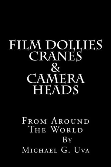 Film Dollies-Cranes-&-Camera Heads From Around The World