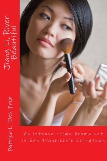 Jiang Li, River Beautiful: An intense Crime Drama in Chinatown