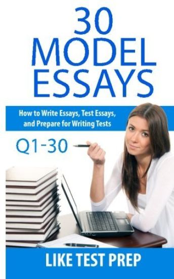 30 Model Essays Q1-30: 120 Model Essay 30 Day Pack 1