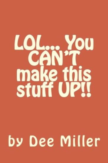 LOL... You CAN'T make this stuff UP!!