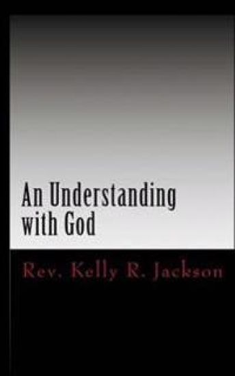 An Understanding with God: Developing a relationship with God on His terms