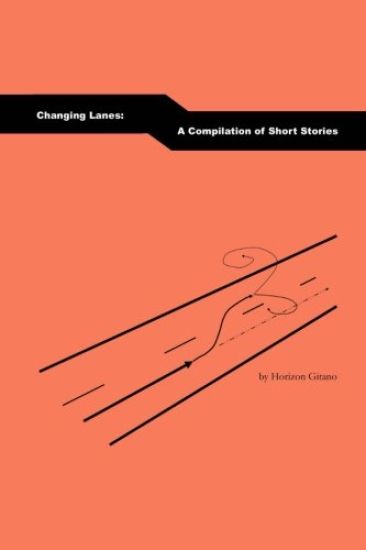 Changing Lanes: A Compilation of Short Stories