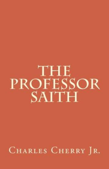 The Professor Saith
