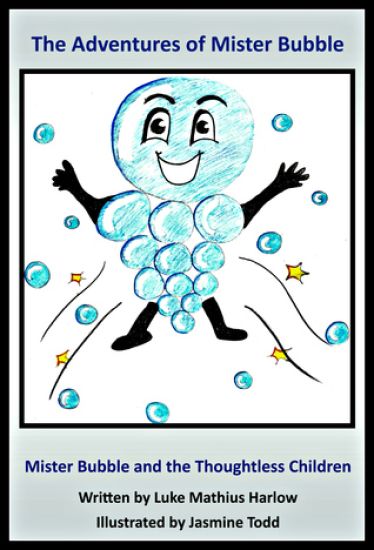 The Adventures of Mister Bubble: Mister Bubble and the Thoughtless Children