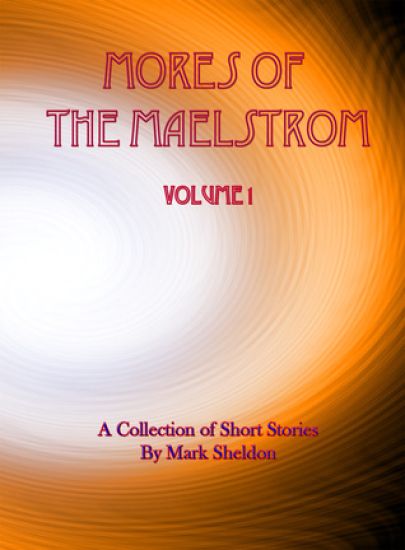 Mores of the Maelstrom