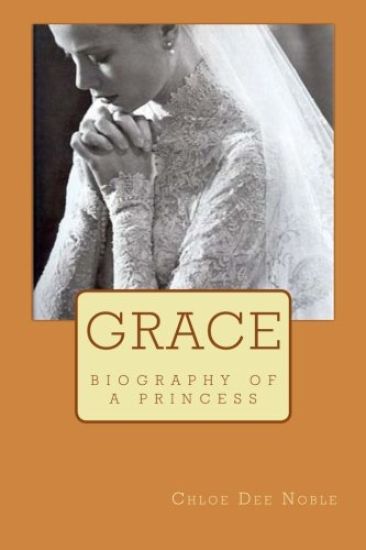 Grace: biography of a princess