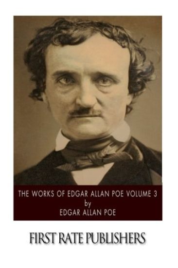 The Works of Edgar Allan Poe Volume 3