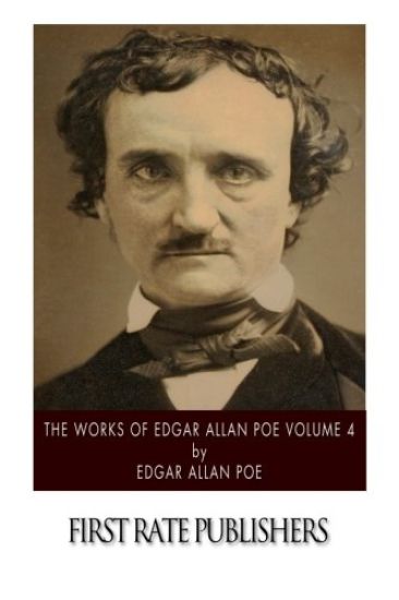 The Works of Edgar Allan Poe Volume 4