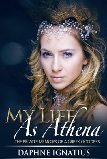 My Life as Athena: The private memoirs of a greek goddess