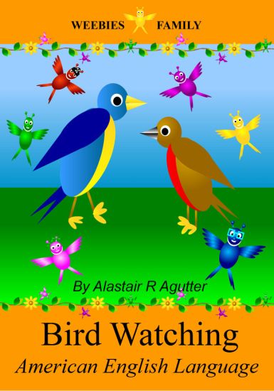 Weebies Family Bird Watching American English: American English Language Full Color