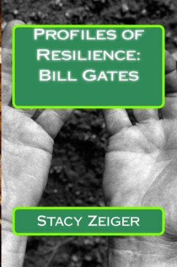 Profiles of Resilience: Bill Gates