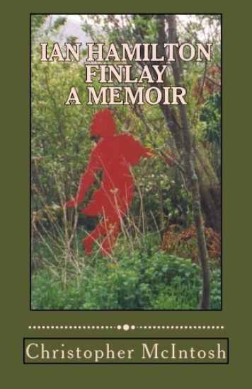 Ian Hamilton Finlay - A Memoir