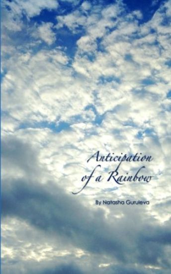 Anticipation of a Rainbow