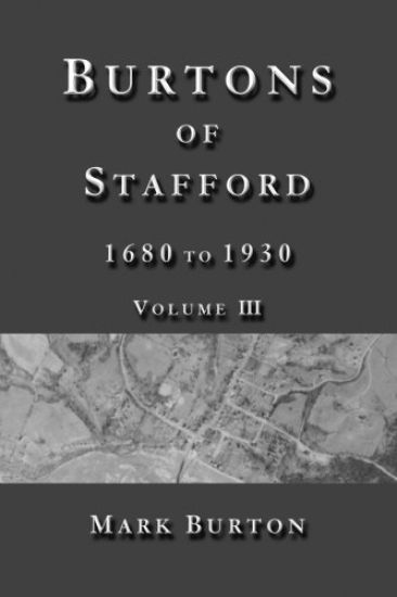 Burtons of Stafford, 1680 to 1930, Volume III
