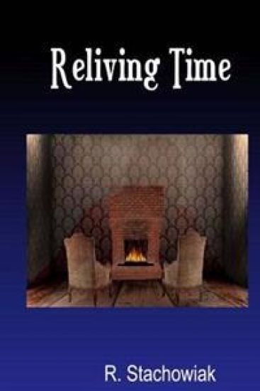 Reliving Time: Second in Thelegend of St. James Series.