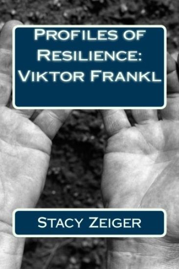 Profiles of Resilience: Viktor Frankl
