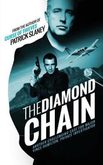 The Diamond Chain: Another challenging case for Major Vince Hamilton, Private Investigator