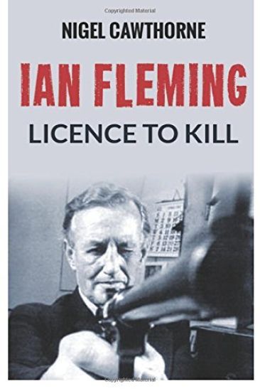 Ian Fleming: Licence to Kill