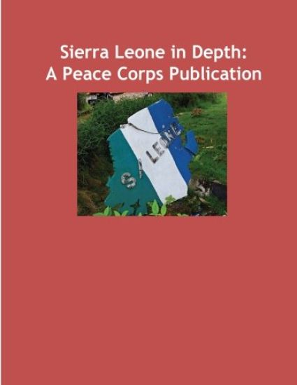 Sierra Leone in Depth: A Peace Corps Publication