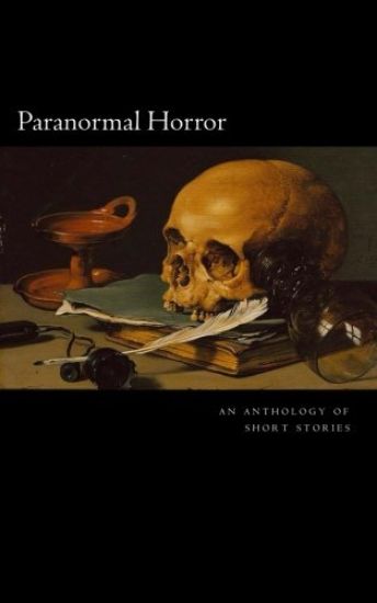 Paranormal Horror: An Anthology