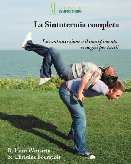La Sintotermia completa: La contraccezione o il concepimento ecologici per tutti!