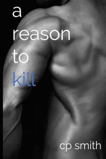 A Reason To Kill