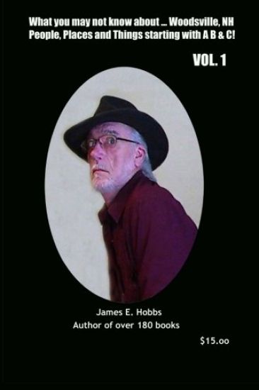 What you may not know about Woodsville, NH People, Places and Things Vol. 1