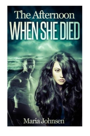 The Afternoon When She Died