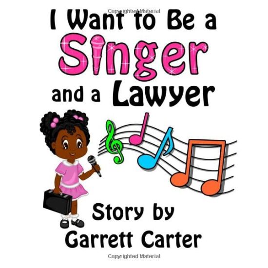 I Want to Be a Singer and a Lawyer (Lainey's Singer and Career Series, Book 1)