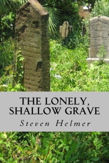 The Lonely, Shallow Grave