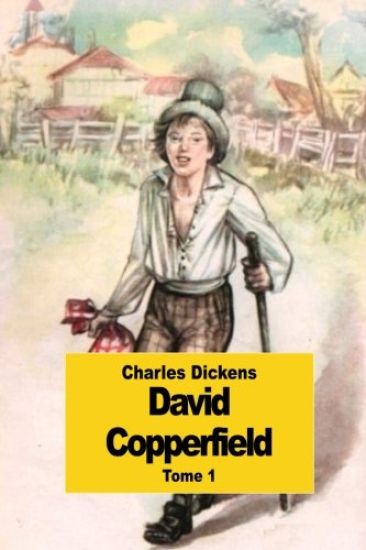 David Copperfield: Tome 1