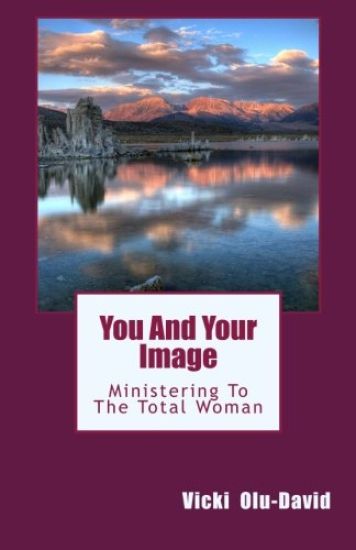 You And Your Image: Ministering To The Total Woman
