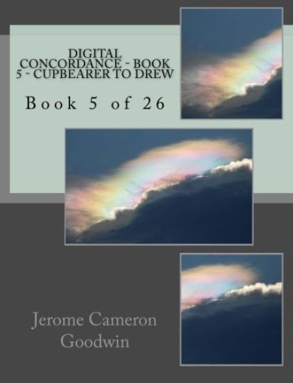 Digital Concordance - Book 5 - Cupbearer To Drew: Book 5 of 26