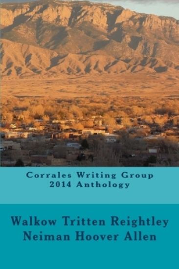 Corrales Writing Group 2014 Anthology