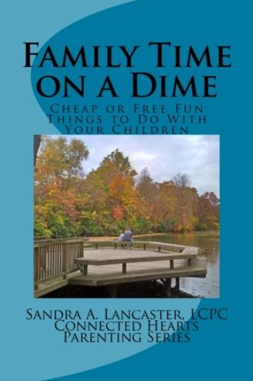 Family Time on a Dime: Cheap and Free Fun Things to Do